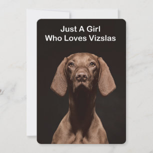 Just A Girl Who Loves Vizslas Invitation
