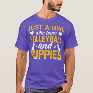 Just a Girl Who Loves Volleyball and Puppies T-Shirt
