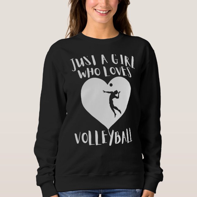 Just A Girl Who Loves Volleyball Best Birthday Vin Sweatshirt (Front)
