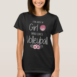 Just A Girl Who Loves Volleyball For Teen Girls, T-Shirt
