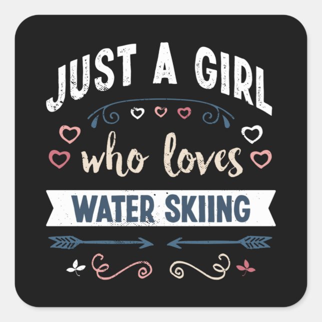 Just a Girl who loves Water skiing Funny Gifts Square Sticker (Front)