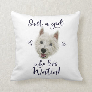 Just A Girl Who Loves Westies Cushion