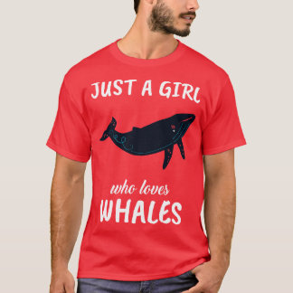 Just A Girl Who Loves Whales T-Shirt