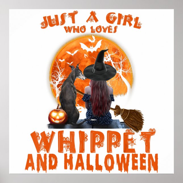 Just A Girl Who Loves Whippet Dog And Halloween Poster (Front)