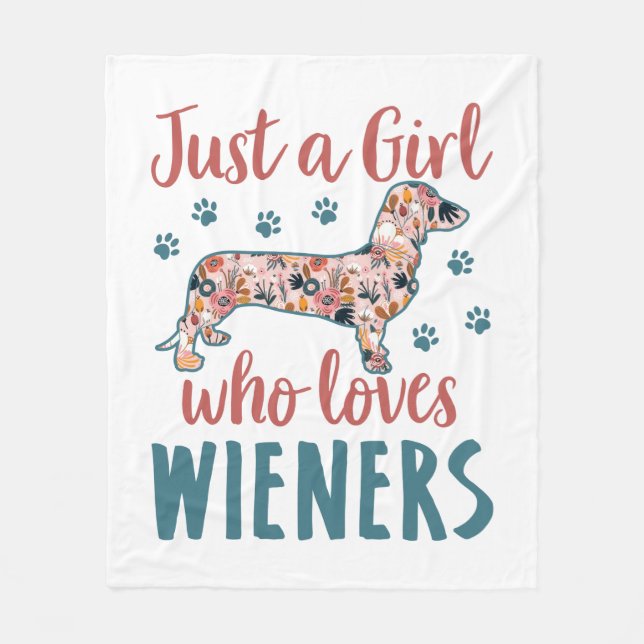 Just a Girl Who Loves Wieners Dachshund Lover Fleece Blanket (Front)
