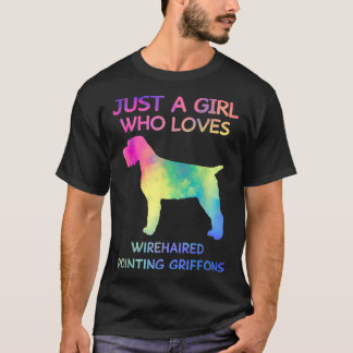 Just A Girl Who Loves Wirehaired Pointing Griffons T-Shirt