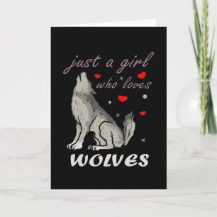 Just A Girl Who Loves Wolves Cute Wolf Lover Teen Card