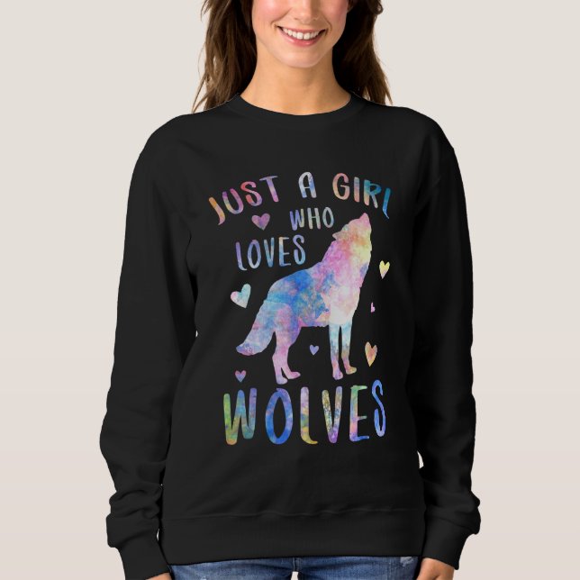Just A Girl Who Loves Wolves Cute Wolf Teen Girls Sweatshirt (Front)