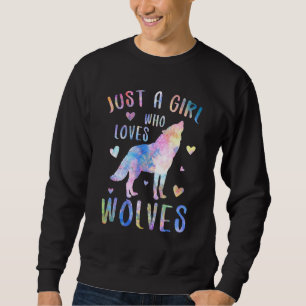 Just A Girl Who Loves Wolves Cute Wolf Teen Girls Sweatshirt