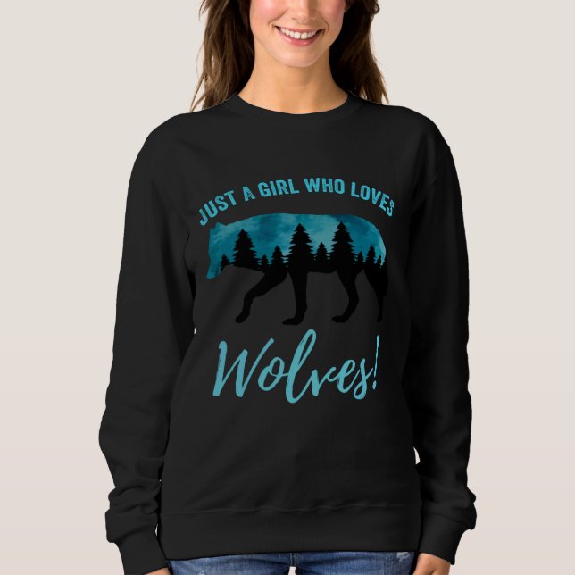 Just A Girl Who Loves Wolves Forest Silhouette Wol Sweatshirt (Front)