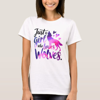 Just a Girl Who Loves Wolves T-Shirt