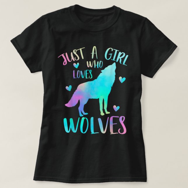 Just a Girl Who Loves Wolves T-Shirt (Design Front)