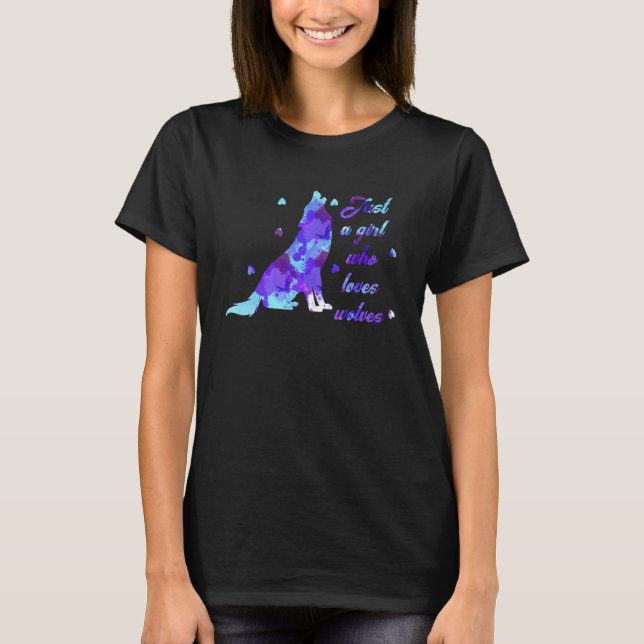 Just A Girl Who Loves Wolves Wolf Animal  Fans T-Shirt (Front)