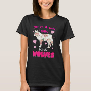 Just A Girl Who Loves Wolves Wolf Doglike Outfit T-Shirt
