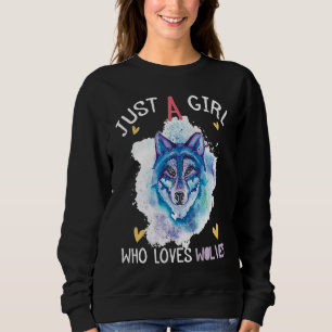 Just a Girl Who Loves Wolves wolf howling Cute Wol Sweatshirt