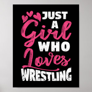 Just A Girl Who Loves Wrestling Girls Funny Wrestl Poster