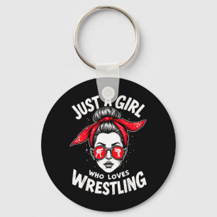 Just a Girl Who Loves Wrestling Wrestler Fighter Key Ring