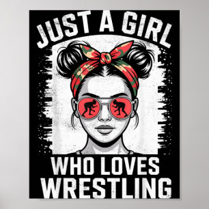 Just a Girl Who Loves Wrestling Wrestler Fighter Poster