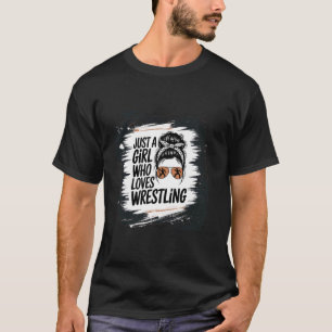 Just A Girl Who Loves Wrestling Wrestling Lover T-Shirt