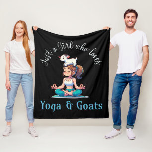 Just a girl who loves Yoga and Goats Fleece Blanket