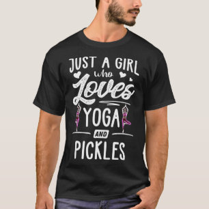 Just A Girl Who Loves Yoga And Pickles Women T-Shirt