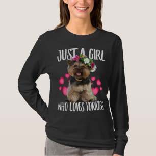 Just A Girl Who Loves Yorkie Dog Love - r Dad Mum, T-Shirt