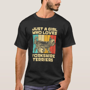 Just A Girl Who Loves Yorkshire Terriers Vintage Y T-Shirt