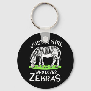 Just A Girl Who Loves Zebras Key Ring