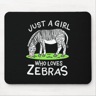 Just A Girl Who Loves Zebras Mouse Pad