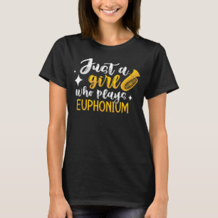 Just A Girl Who Plays Euphonium Euphonium Wind Ins T-Shirt