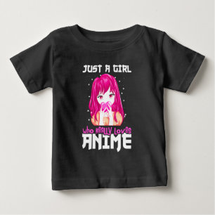 Just A Girl Who Really Loves Anime Baby T-Shirt