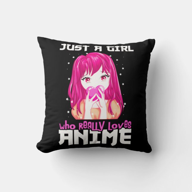 Just A Girl Who Really Loves Anime Cushion (Front)