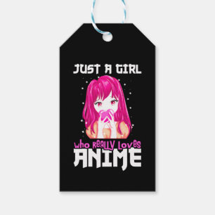 Just A Girl Who Really Loves Anime Gift Tags