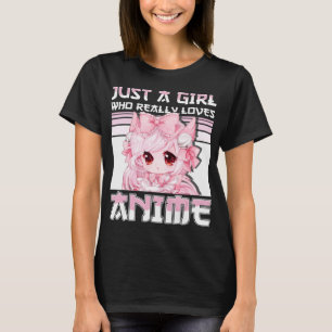 Just A Girl Who Really Loves Anime Girls Teens Gif T-Shirt