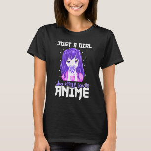 Just A Girl Who Really Loves Anime in Purple T-Shirt