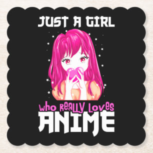 Just A Girl Who Really Loves Anime Paper Coaster