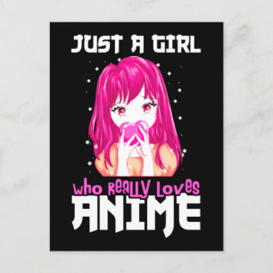 Just A Girl Who Really Loves Anime Postcard