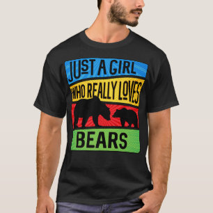 Just A Girl Who Really Loves Bears Animal Lover Pr T-Shirt