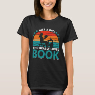 Just A Girl Who Really Loves Book T-Shirt