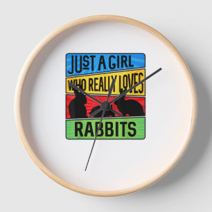 Just A Girl Who Really Loves Rabbits Clock