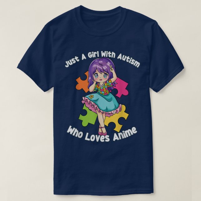 Just A Girl With Autism Who Loves Anime - Autism A T-Shirt (Design Front)