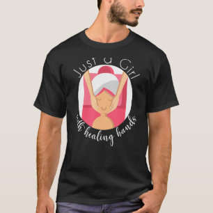Just A Girl With Healing Hands Massage Therapist P T-Shirt