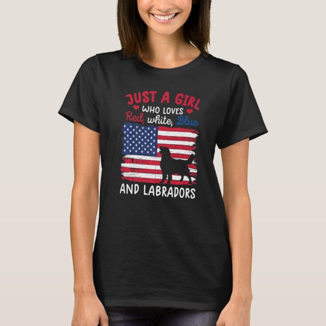 Just A Girls Who Loves Red White Blue Labrador Ret T-Shirt (Front)