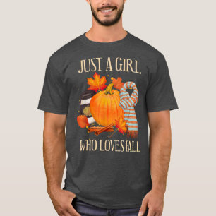 Just A GirlWho Loves Fall Autumn Pumpkin Spice Sca T-Shirt