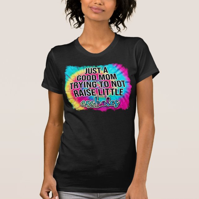 Just A Good Mum Funny  T-Shirt (Front)