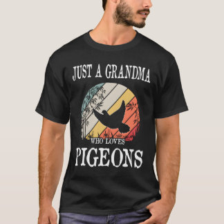 Just A Grandma Who Loves Pigeons T-Shirt