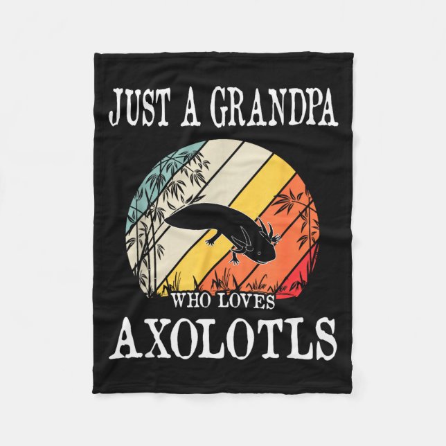 Just A Grandpa Who Loves Axolotls  Fleece Blanket (Front)