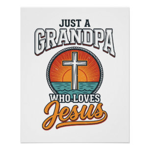 Just A Grandpa Who Loves Jesus Vintage Cross Shirt Poster
