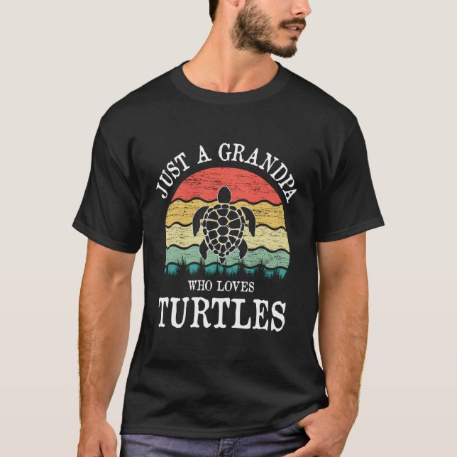 Just A Grandpa Who Loves Turtles T-Shirt (Front)