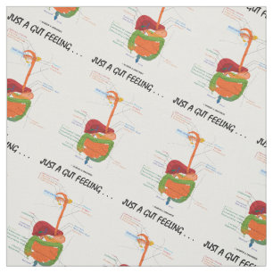 Just A Gut Feeling... Digestive System Humour Fabric